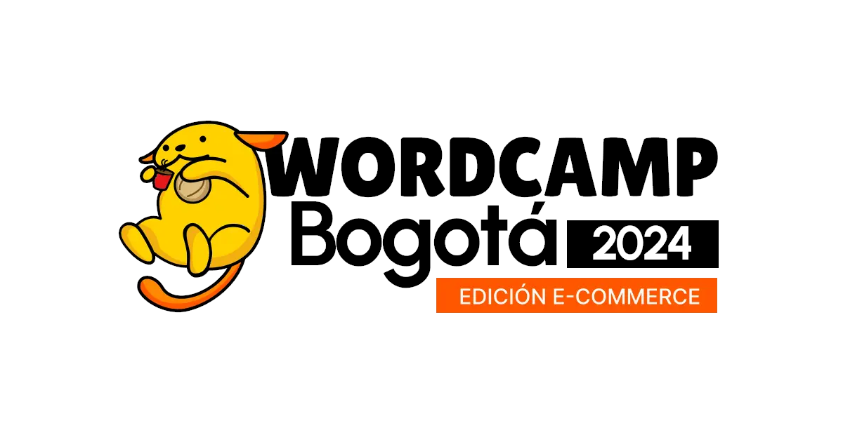 Mis 5 razones para asistir al WordCamp Bogotá 2024 edición e-commerce
